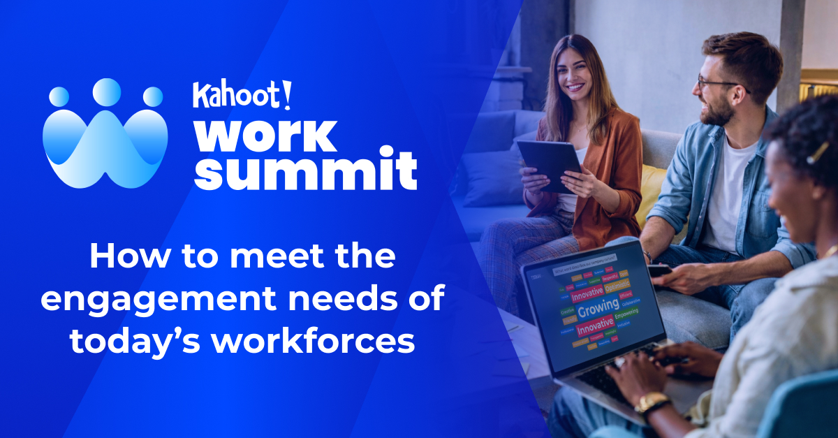 Kahoot! Work Summit promotional banner with the text “How to meet the engagement needs of today’s workforces” beside three coworkers sitting together, one holding a tablet and another using a laptop that shows a colorful word cloud with terms like “Growing” and “Innovative.”